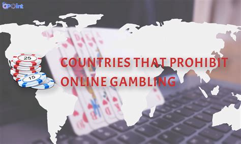 which countries prohibit gambling|Top Countries Where Online Gambling is Prohibited.